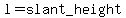 l+=+slant_+height