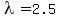 lambda=2.5