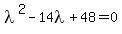 lambda%5E2-14lambda%2B48=0