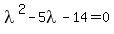 lambda%5E2-5lambda-14=0
