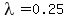 lambda+=+0.25