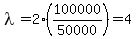 lambda+=+2%2A%28100000%2F50000%29+=+4