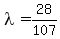 lambda+=+28%2F107