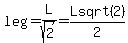 leg=L%2Fsqrt%282%29=Lsqrt%282%29%2F2