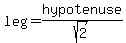leg=hypotenuse%2Fsqrt%282%29