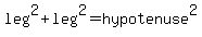 leg%5E2%2Bleg%5E2=hypotenuse%5E2