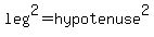 leg%5E2=hypotenuse%5E2