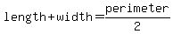 length%2Bwidth=perimeter%2F2