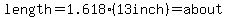 length=1.618%2813inch%29=about