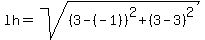 lh=sqrt%28%283-%28-1%29%29%5E2%2B%283-3%29%5E2%29%29
