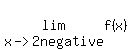 lim%28+x-%3E2+negative%2C+f%28x%29%29