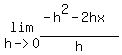 lim%28h-%3E0%2C%28-h%5E2+-2+h+x+%29%2Fh%29