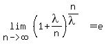 lim%28n-%3Einfinity%2C+%281%2Blambda%2Fn%29%5E%28n%2Flambda%29%29+=+e
