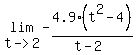 lim%28t-%3E2%2C-4.9%28t%5E2-4%29%2F%28t-2%29%29