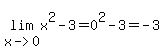 lim%28x+-%3E0%2C+x%5E2+-3%29=0%5E2-3=-3