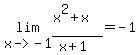 lim%28x-%3E-1%2C%28x%5E2%2Bx%29%2F%28x%2B1%29%29=-1