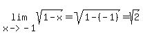 lim%28x-%3E-1+%2Csqrt%281+-+x%29%29+=sqrt%281+-+%28-1%29%29+=+sqrt%282%29