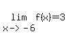 lim%28x-%3E-6%2Cf%28x%29%29=3%29
