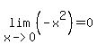 lim%28x-%3E0%2C%28-x%5E2%29%29=0
