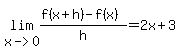 lim%28x-%3E0%2C%28f%28x%2Bh%29-f%28x%29%29%2Fh=2x%2B3%29
