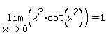 lim%28x-%3E0%2C%28x%5E2%2Acot%28x%5E2%29%29%29=1