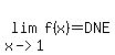 lim%28x-%3E1%2Cf%28x%29%29=DNE