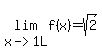 lim%28x-%3E1L%2Cf%28x%29%29=sqrt%282%29