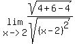 lim%28x-%3E2%2Csqrt%284%2B6-4%29%2Fsqrt%28%28x-2%29%5E2%29+%29