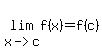 lim%28x-%3Ec%2C+f%28x%29%29+=+f%28c%29