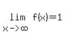 lim%28x-%3Einfinity%2C+f%28x%29%29=1