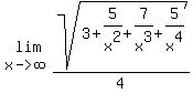 lim%28x-%3Einfinity%2C+sqrt%283%2B5%2Fx%5E2%2B7%2Fx%5E3%2B5%2Fx%5E4%29%2F4%29