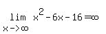 lim%28x-%3Einfinity%2C+x%5E2+-+6x+-+16%29+=+infinity