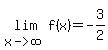 lim%28x-%3Einfinity%2Cf%28x%29%29=-3%2F2