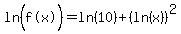 ln%28%22f%28x%29%22%5E%22%22%29=ln%2810%29%2B%28ln%28x%29%29%5E2%29