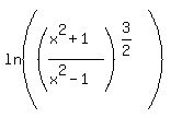 ln%28%28%28x%5E2%2B1%29%2F%28x%5E2-1%29%29%5E%283%2F2%29%29