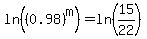 ln%28%280.98%29%5Em%29=ln%2815%2F22%29