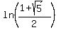 ln%28%281%2Bsqrt%285%29%29%2F2%29