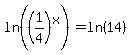 ln%28%281%2F4%29%5Ex%29=ln%2814%29