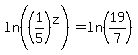 ln%28%281%2F5%29%5Ez%29+=+ln%2819%2F7%29