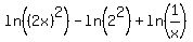 ln%28%282x%29%5E2%29+-+ln%282%5E2%29+%2B+ln%281%2Fx%29