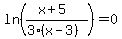 ln%28%28x%2B5%29%2F%283%28x-3%29%29%29=0