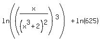 ln%28%28x%2F%28x%5E3+%2B+2%29%5E2%29%5E3%29+%2B+ln%28625%29