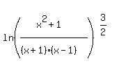ln%28%28x%5E2%2B1%29%2F%28%28x%2B1%29%5E%22%22%28x-1%29%29%29%5E%283%2F2%29