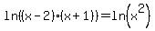 ln%28%28x-2%29%28x%2B1%29%29=ln%28x%5E2%29