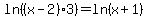 ln%28%28x-2%29%2A3%29+=+ln%28x%2B1%29