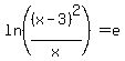 ln%28%28x-3%29%5E2%2Fx%29=e