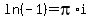ln%28-1%29=pi%2Ai