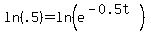 ln%28.5%29=ln%28e%5E%28-0.5t%29%29