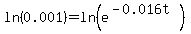 ln%280.001%29+=+ln%28e%5E%28-0.016t%29%29
