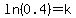 ln%280.4%29+=+k